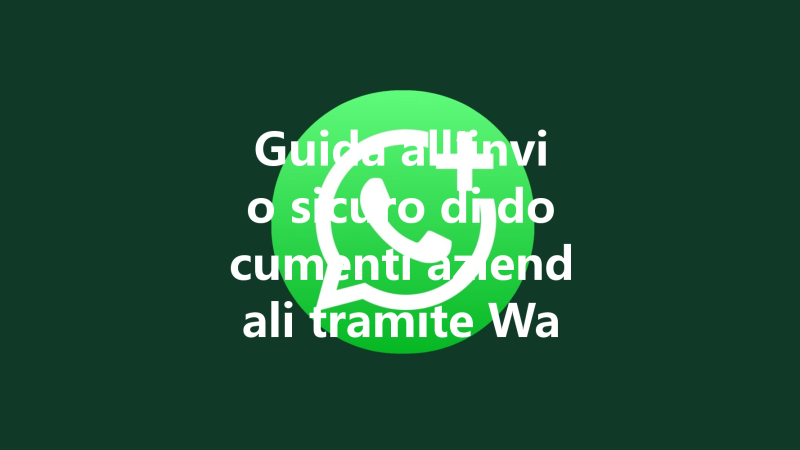 Guida all’invio sicuro di documenti aziendali tramite Wa Web 3 Guida all’invio sicuro di documenti aziendali tramite Wa Web 三
