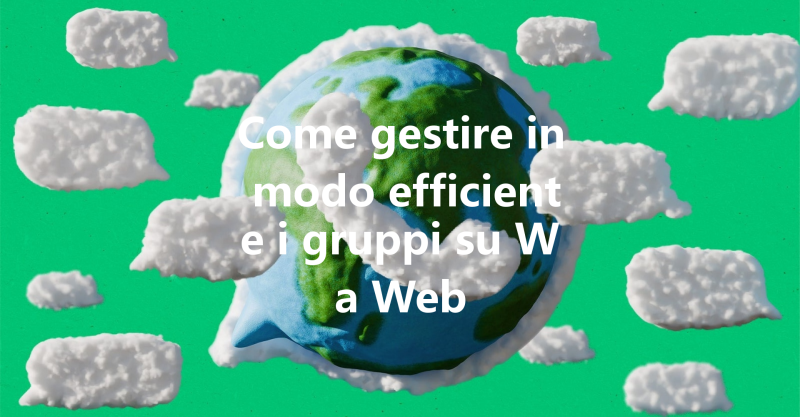 Come gestire in modo efficiente i gruppi su Wa Web